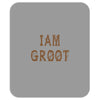 I am Groot Mousepad
