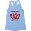 best dad ever Racerback Tank