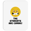 The Students Are Coming Mousepad