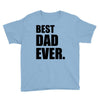 Best Dad Ever Youth Tee
