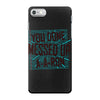 you done messed up a a ron iPhone 7 Case