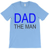 dad the man T-Shirt