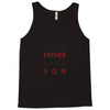 LIKE FATHER AND SON Tank Top