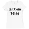 last clean t shirt funny humor college vintage Ladies Fitted T-Shirt