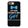 I'm Your Father's Day Gift  Says You're Welcome Baby Boy iPhone 8 Plus