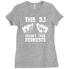 this dj doesn't take requests Ladies Fitted T-Shirt