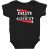 delete your account Baby Bodysuit