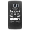 I Am One Blessed Mommy Samsung Galaxy S7 Edge