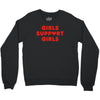 Girls Support Girls Crewneck Sweatshirt