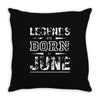 legends are born in june birthday vintag Throw Pillow