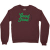 growing good food at home Crewneck Sweatshirt