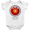 computer says no Baby Onesie