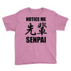 notice me senpai Youth Tee