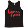come Tank Top