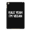 kale yeah i'm vegan iPad Mini 4