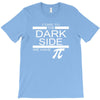 come to dark side we have pi T-Shirt