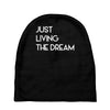 just living livin the dream Baby Beanies