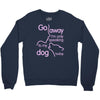 go away i'm only speaking to my dog today Crewneck Sweatshirt