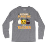nothing scares me i'm a teacher Long Sleeve Shirts