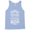 I Smile Youre Father Laugh Cant Do Anything Tshirt Tank Top