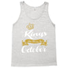 kings are born in october Tank Top