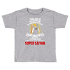 To Be Called A Super Saiyan Toddler T-shirt