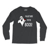 im here for the boos Long Sleeve Shirts