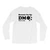 Because Im The Dm That Is Why Long Sleeve Shirts
