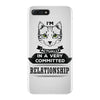I Am Cat Actually In A Very Commited Relationship iPhone 7 Plus Case