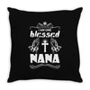I Am One Blessed Nana Throw Pillow