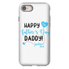 Happy First Father's Day Daddy iPhone 8