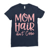 mom hair don't care Ladies Fitted T-Shirt