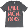 wife boss mom T-Shirt