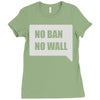 no ban no wall Ladies Fitted T-Shirt