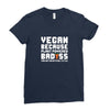 Vegan Because Plant Powered Badass Was Not an Offical Tittle Full Ladies Fitted T-Shirt