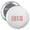 sleigh my name Pin-back button
