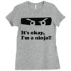 it's okay i'm a ninja Ladies Fitted T-Shirt