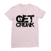 get crunk Ladies Fitted T-Shirt