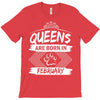 Queens Are Born In February T-Shirt