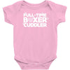 full time boxer cuddler Baby Bodysuit