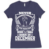 Never Underestimate Dog Rescuer Who Was Born December Ladies Fitted T-Shirt