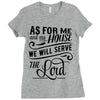 As For Me And My House We Will Serve The Lord Ladies Fitted T-Shirt
