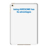 being awesome iPad Mini 4