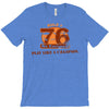 rule 76 play like a champion T-Shirt