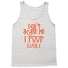 don't scare me i poop easily Tank Top