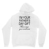 im your fathers day gift mom says youre welcome Unisex Hoodie