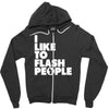 i like to flash people Zipper Hoodie