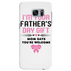 I'm Your Father's Day Gift Mom Says You're Welcome Girl Samsung Galaxy S7 Edge