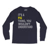 it's a pig thing Long Sleeve Shirts