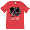 feed me and tell me i'm pretty T-Shirt
